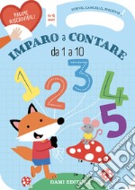 Imparo a contare da 1 a 10. Scrivo, cancello, riscrivo. Ediz. a colori. Con pennarello cancellabile libro