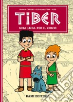 Una lupa per il circo. Tiber libro