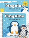 Pinguino e i suoi amici. Ediz. a colori. Con pupazzo libro di Salvini Vinicio