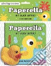 Paperella e i suoi amici. Ediz. a colori. Con pupazzo libro