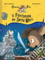 Il fantasma dei sette mari. Capitan Fox. Vol. 2 libro