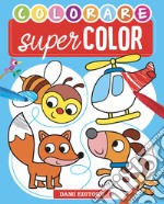 Super color. Ediz. a colori libro