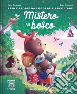 Mistero nel bosco. Ediz. a colori. Con QR code per ascoltare la storia libro