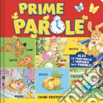 Prime parole. Ediz. a colori libro