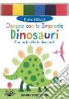 Dinosauri. Disegna con le impronte. Ediz. a colori. Con 6 tamponi di inchiostro libro