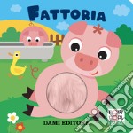 Fattoria. Popi popi. Ediz. a colori libro