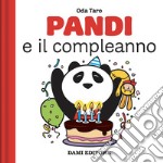 Pandi e il compleanno. Ediz. a colori