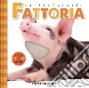 Fattoria. CarezzAnimali tocca e ascolta. Ediz. a colori libro di Vezzani Serena