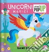 Unicorni magici. Mini pop-up. Ediz. a colori libro