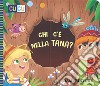 Chi c'è nella tana? Ediz. a colori libro di Casalis Anna