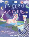 Unicorni e magiche avventure. Animali nascosti. Ediz. a colori. Con torcia libro