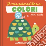 Il mio primo libro dei colori. Primi puzzle. Ediz. a colori libro