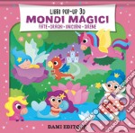 Mondi magici. Fate. Draghi. Unicorni. Sirene. Ediz. a colori libro