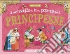 Il meraviglioso libro pop-up delle principesse. Ediz. a colori libro di Wolf Tony