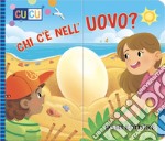 Chi c'è nell'uovo? Ediz. a colori libro