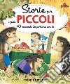 Storie per i più piccoli. 40 racconti da portare con te. Ediz. a colori libro