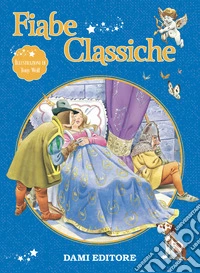 Fiabe classiche. Ediz. a colori
