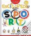 Enciclopedia dello sport. Ediz. a colori libro