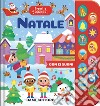 Natale. Premi e ascolta. Ediz. a colori libro