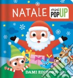 Natale. Mini pop-up. Ediz. a colori libro