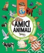 Amici animali. Mondo animale. Con adesivi. Ediz. a colori libro