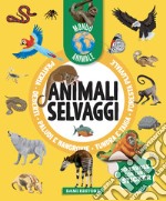 Animali selvaggi. Mondo animale. Con adesivi. Ediz. a colori libro