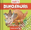 Dinosauri. Ediz. a colori libro di Casalis Anna