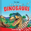 I dinosauri. Libro pop up. Ediz. a colori libro