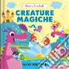 Creature magiche. Cosa c'è sotto? libro di Vezzani Serena