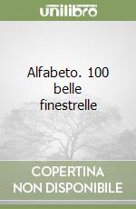 Alfabeto. 100 belle finestrelle libro