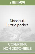 Dinosauri. Puzzle pocket libro