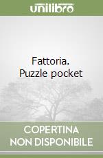 Fattoria. Puzzle pocket libro