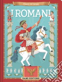 I Romani. Ediz. a colori libro