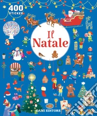 Il Natale. 400 sticker. Ediz. a colori