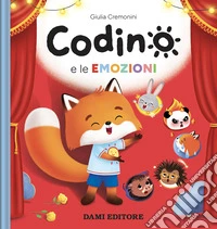 Codino e le emozioni. Ediz. illustrata libro