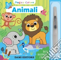 Animali. Magico colore. Con pennello ad acqua libro