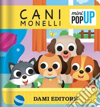 Cani monelli. Mini pop-up. Ediz. a colori libro