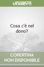 Cosa c'è nel dono? libro