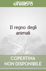 Il regno degli animali