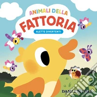 Animali della fattoria. Alette divertenti. Ediz. a colori