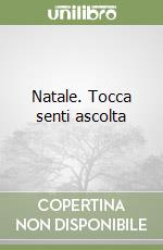 Natale. Tocca senti ascolta