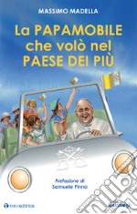 La papamobile che volò nel paese dei più