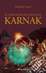 Le cronache del regno di Karnak libro