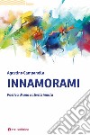 Innamorami. Poetica di una natività innata libro