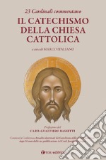 23 Cardinali commentano il Catechismo della Chiesa Cattolica libro