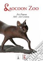 Laocoon Zoo. Art Fauna 16th-21st Century libro