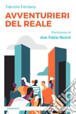 Avventurieri del reale libro