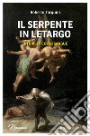 Il serpente in letargo. Un giallo color sangue libro di Tarquini Roberto