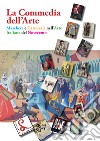 La Commedia dell'Arte. Maschere e Carnevale nell'arte italiana del Novecento libro