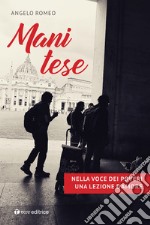 Mani tese. Nella voce dei poveri una lezione d'amore libro